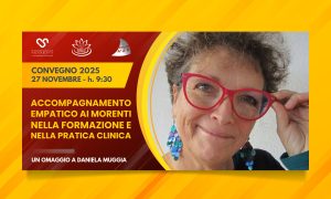 Convegno Accompagnamento empativo ai morenti. Formazione e pratica clinica. Torino, 27 novembre 2025