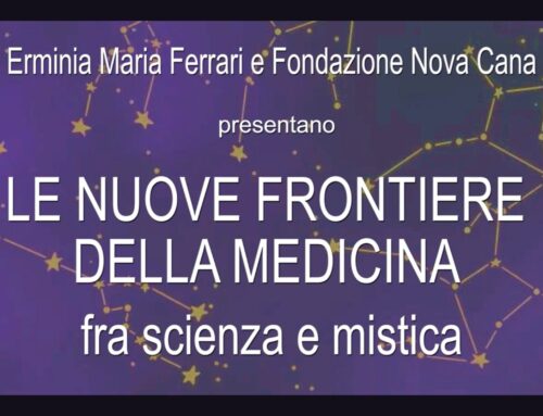 LE NUOVE FRONTIERE DELLA MEDICINA – fra scienza e mistica – VIDEO